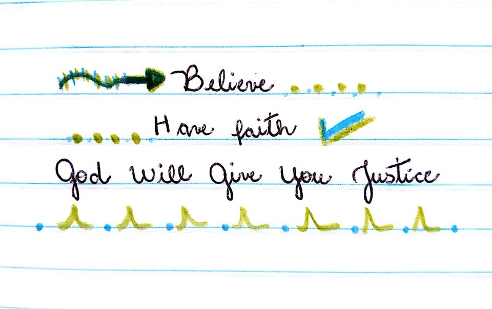 Quote - Have faith. God will give you justice.