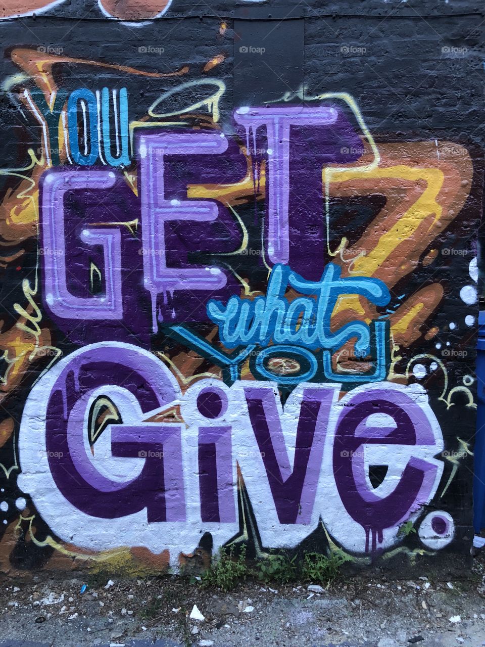 You get what you give 