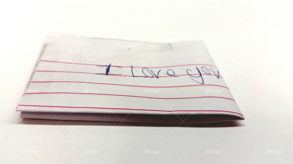 I love you. a note from my 7 year old