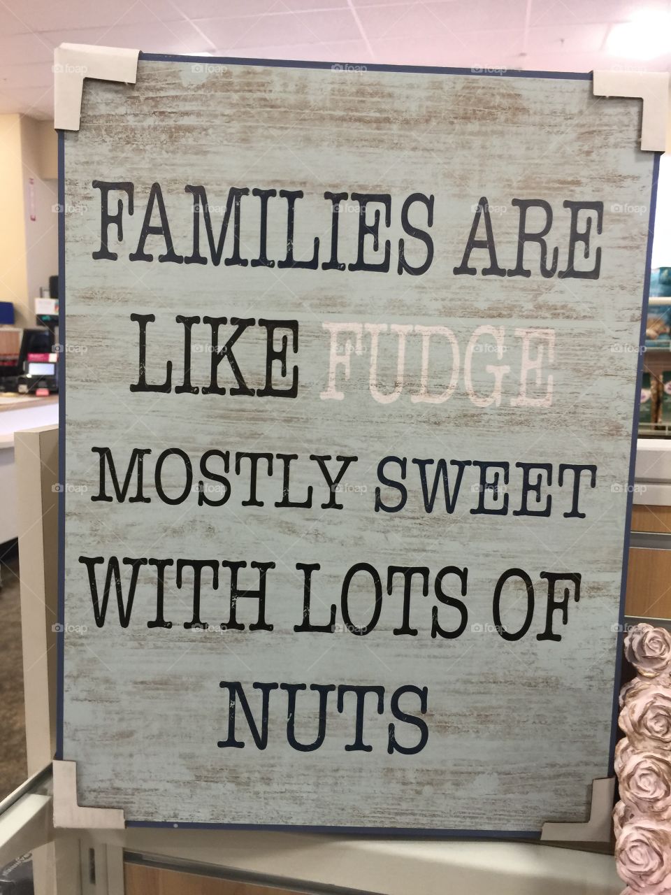 Inspirational sign that promotes family