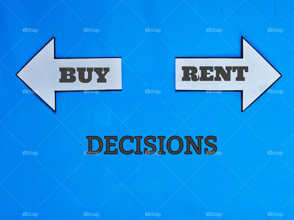 Decisions choices rent or buy