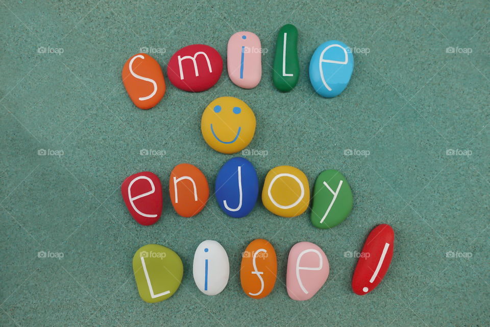 Smile, enjoy your life