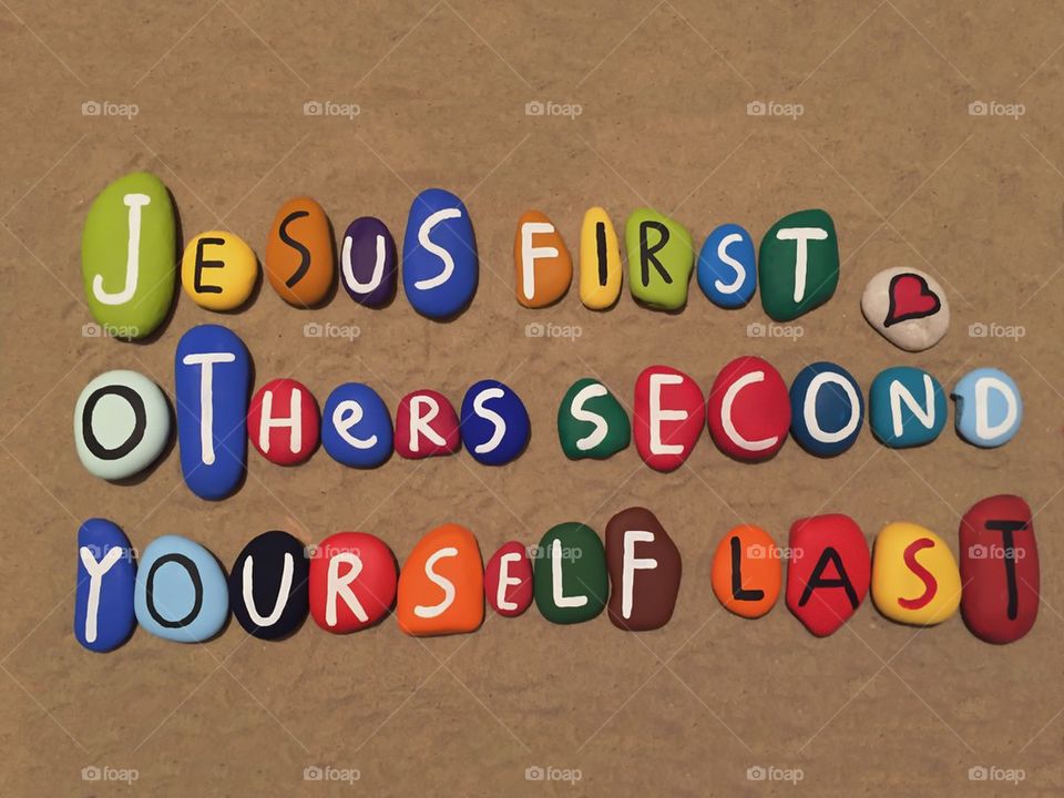 Truly happiness, Joy, Jesus first, Others second, Youself last 