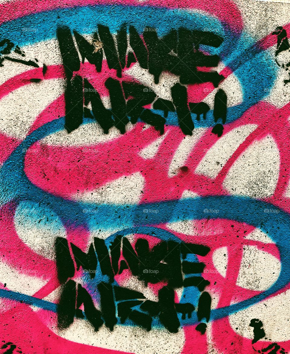 Make Art Graffiti In New York, Brightly Colored Graffiti Art In New York, Graffiti Art, Make Art Message, Colorful Words 