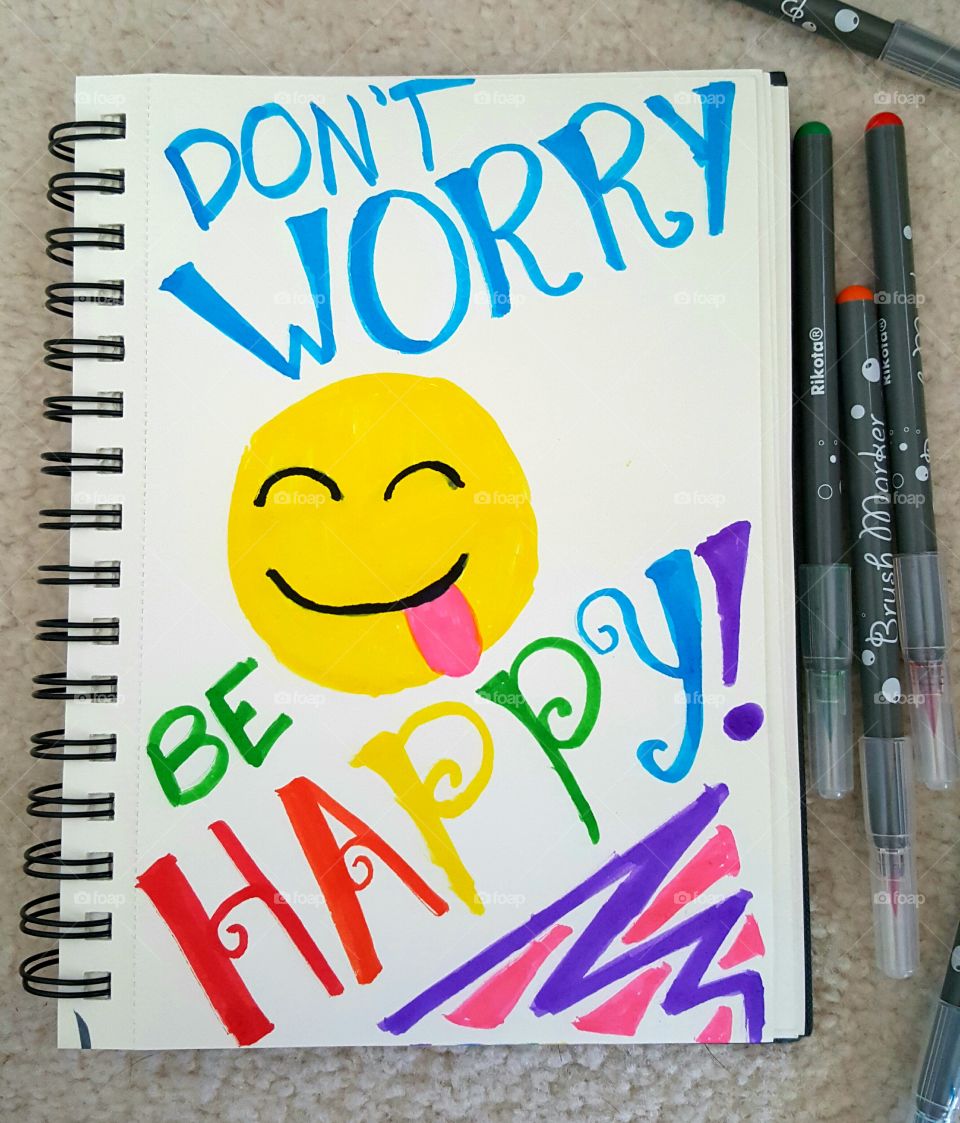 Don't worry, be happy!!!