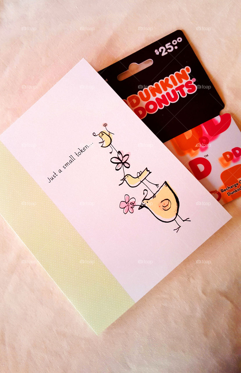 thank you. Dunkin Donut gift card
