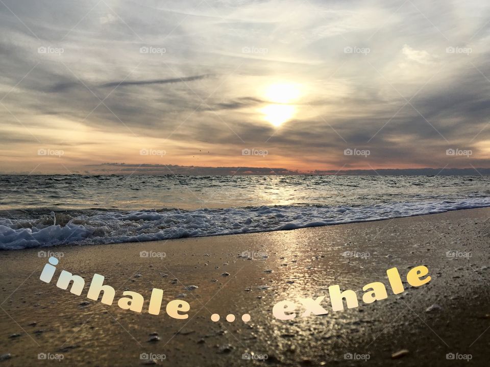 Inhale ... Exhale
The beach has such a calming effect. 