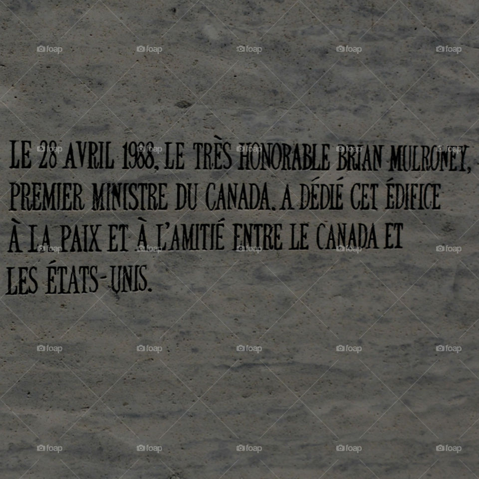 Oh Canada! An inscription is on the dedicated building, stating the relationship between the United States and Canada!